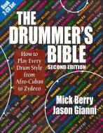 The Drummer's Bible di Mick Berry, Jason Gianni edito da See Sharp Press