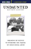 Undaunted di Matthew Sandusky edito da Rothco Press