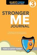 Stronger Me Journal 3 di Kathy Toney, Tom Toney edito da LIGHTNING SOURCE INC
