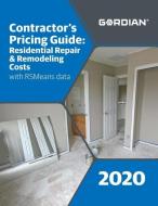 Contractor's Pricing Guide: Residential Repair & Remodeling Costs with Rsmeans Data: 60340 edito da R S MEANS CO INC