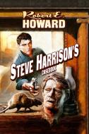 Steve Harrison's Casebook di Robert E. Howard edito da Robert E. Howard Foundation Press