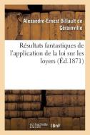 Rï¿½sultats Fantastiques de l'Application de la Loi Sur Les Loyers di Billault Gerainville-A-E edito da Hachette Livre - Bnf