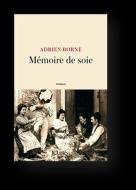 Mémoire de soie di Adrien Borne edito da Jean Claude Lattes Ed.