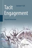 Tacit Engagement di Satinder P. Gill edito da Springer-Verlag GmbH