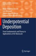 Underpotential Deposition di Silvana Garcia, Ezequiel Pedro Marcos Leiva, Oscar Alejandro Oviedo, Luis Reinaudi edito da Springer International Publishing