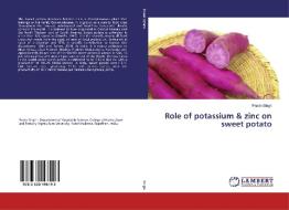 Role of potassium & zinc on sweet potato di Pravin Singh edito da LAP Lambert Academic Publishing