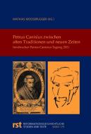 Petrus Canisius zwischen alten Traditionen und neuen Zeiten edito da Aschendorff Verlag