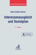 Interessenausgleich und Sozialplan di Gerhard Röder, Ulrich Baeck, Jens Günther, Thomas Winzer edito da Beck C. H.