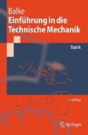 Einfuhrung in Die Technische Mechanik: Statik di Herbert Balke edito da Springer