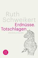 Erdnüsse. Totschlagen di Ruth Schweikert edito da FISCHER Taschenbuch