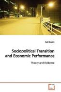Sociopolitical Transition and Economic Performance di Said Boakye edito da VDM Verlag