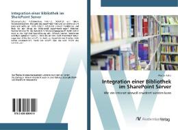 Integration einer Bibliothek im SharePoint Server di Florian Adler edito da AV Akademikerverlag