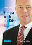 Europa nach der Krise di Michael Heise edito da Springer Berlin Heidelberg