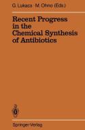 Recent Progress in the Chemical Synthesis of Antibiotics edito da Springer Berlin Heidelberg