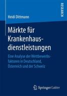 Märkte für Krankenhausdienstleistungen di Heidi Dittmann edito da Springer Fachmedien Wiesbaden