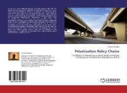 Privatization Policy Choice di Mumbo George edito da Lap Lambert Academic Publishing