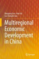 Multiregional Economic Development in China di Rongxing Guo, Hao Gui, Luc Changlei Guo edito da Springer-Verlag GmbH