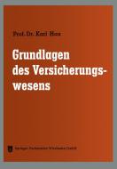 Grundlagen des Versicherungswesens di Karl Hax edito da Gabler Verlag