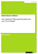 Der islamische Philosoph Ibn RuSd und sein "Fa¿lu l-Maqal" di Ahmet Numan Cakilkum edito da GRIN Verlag