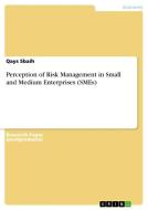 Perception of Risk Management in Small and Medium Enterprises (SMEs) di Qays Sbaih edito da GRIN Verlag