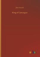 King of Camargue di Jean Aicard edito da Outlook Verlag