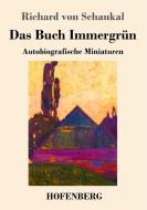 Das Buch Immergrün di Richard Von Schaukal edito da Hofenberg