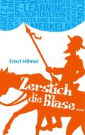Zerstich die Blase... di Ernst Hilmer edito da Books on Demand