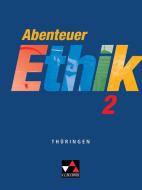 Abenteuer Ethik 2 Thüringen di Winfried Böhm, Klaus Draken, Werner Fuß, Martina Levent, Jörg Peters edito da Buchner, C.C. Verlag