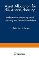 Asset Allocation für die Alterssicherung di Reinhard Lahusen edito da Deutscher Universitätsverlag