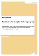 Internationalisierung der Rechnungslegung di Joachim Simon edito da Diplom.de