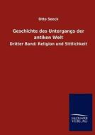 Geschichte des Untergangs der antiken Welt di Otto Seeck edito da TP Verone Publishing