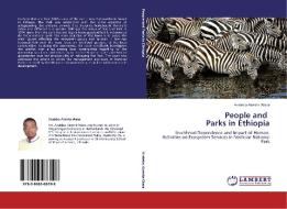 People and   Parks in Ethiopia di Andebo Abesha Waza edito da LAP Lambert Academic Publishing