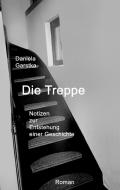 Die Treppe di Waltraud Daniela Garstka edito da Books on Demand