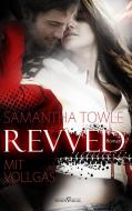 Revved - Mit Vollgas di Samantha Towle edito da Sieben-Verlag