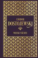 Fjodor Dostojewski: Weiße Nächte di Fjodor Dostojewski edito da Nikol Verlagsges.mbH