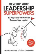Develop Your Leadership Superpowers di Dietmar Sternad edito da econcise GmbH