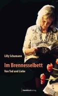 Im Brennesselbett di Lilly Schumann edito da Geistkirch Verlag