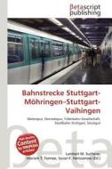 Bahnstrecke Stuttgart-M Hringen-Stuttgart-Vaihingen edito da Betascript Publishing