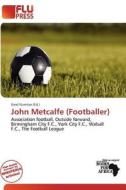 John Metcalfe (footballer) edito da Flu Press