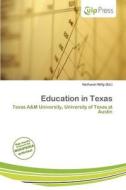 Education In Texas edito da Culp Press