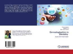 Dermatoglyphics in Dentistry di Sowmya Astekar, Sunil R Panat, Madhusudan Astekar edito da LAP Lambert Academic Publishing