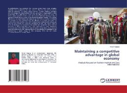 Maintaining a competitive advantage in global economy di Hervé Kapuya edito da LAP LAMBERT Academic Publishing