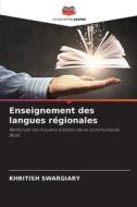 Enseignement des langues régionales di Khritish Swargiary edito da Editions Notre Savoir