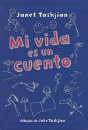 Mi Vida Es un Cuento di Janet Tashjian edito da MacMillan Iberia S.A.