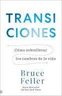 La Vida En Transiciones di Bruce Feiler edito da URANO PUB INC
