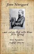 ... Mit Sidste Ord Vilde Blive: Hils Grieg! di Steen Neergaard edito da Books on Demand