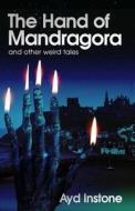 The Hand of Mandragora and other weird tales di Ayd Instone edito da Amazon Digital Services LLC - Kdp