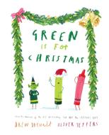 Green Is For Christmas di Drew Daywalt edito da HarperCollins Publishers