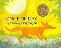 One Fine Day di Nonny Hogrogian edito da ALADDIN