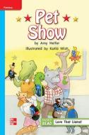 Reading Wonders Leveled Reader Pet Show: On-Level Unit 1 Week 3 Grade 1 edito da MCGRAW HILL BOOK CO